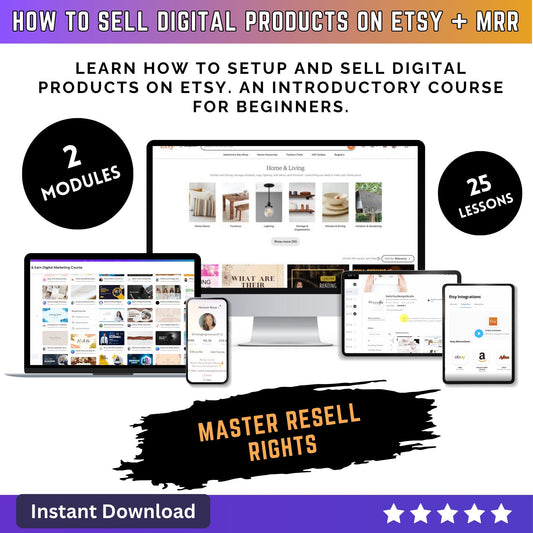 How to sell Digital Products on Etsy Course - Digital Marketing Video Course Sell on Etsy -Master Resell Rights  - MRR